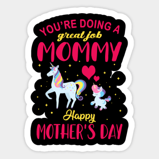 You're doing a great job mommy, Happy Mother's Day Sticker